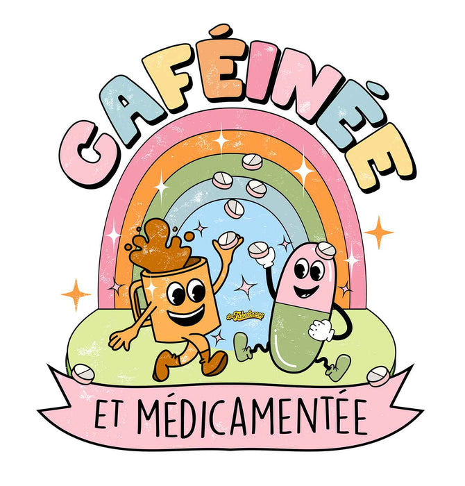 Caféinée et Médicamentée - Coton Ouaté Unisexe