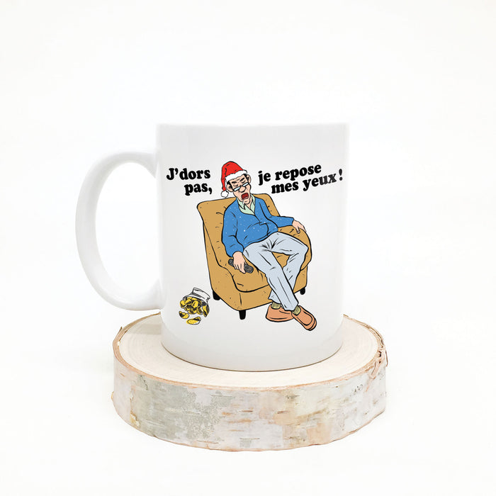 TASSE - J'dors pas je repose mes yeux !