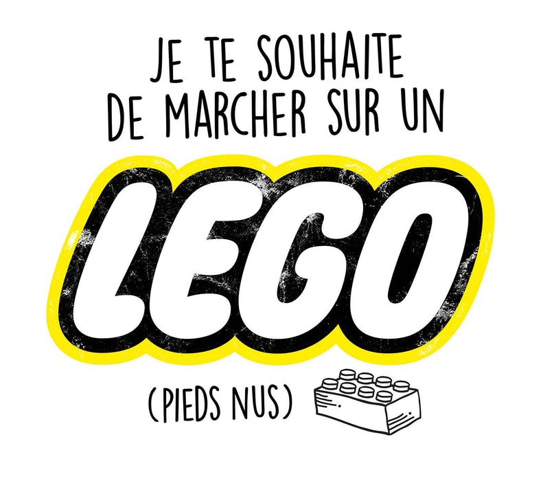 Je te souhaite de marcher sur un LEGO - T-Shirt