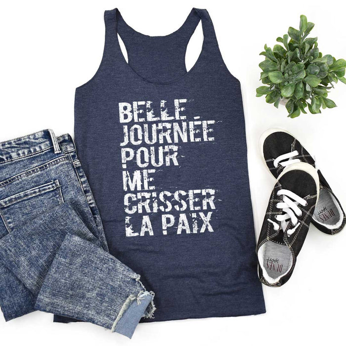 Belle journée pour me crisser la paix - Camisole - FEMME