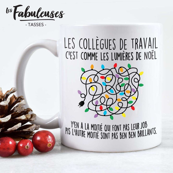 TASSE - Les collègues de travail c'est comme les lumières de noël