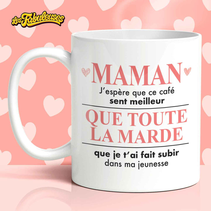 Tasse - Maman j'espère que ce café sent meilleur