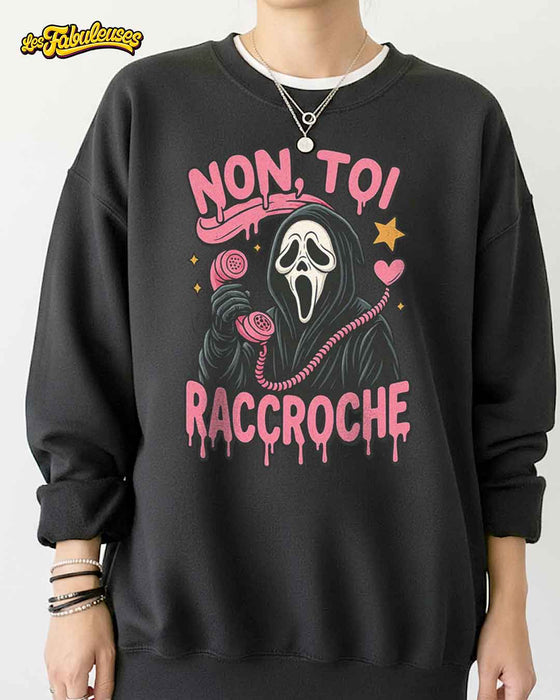 Non, toi raccroche - Coton Ouaté Unisexe