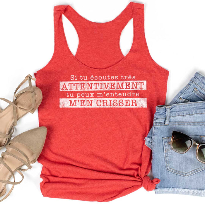 Si tu écoutes attentivement tu peux m'entendre m'en crisser - Camisole - FEMME