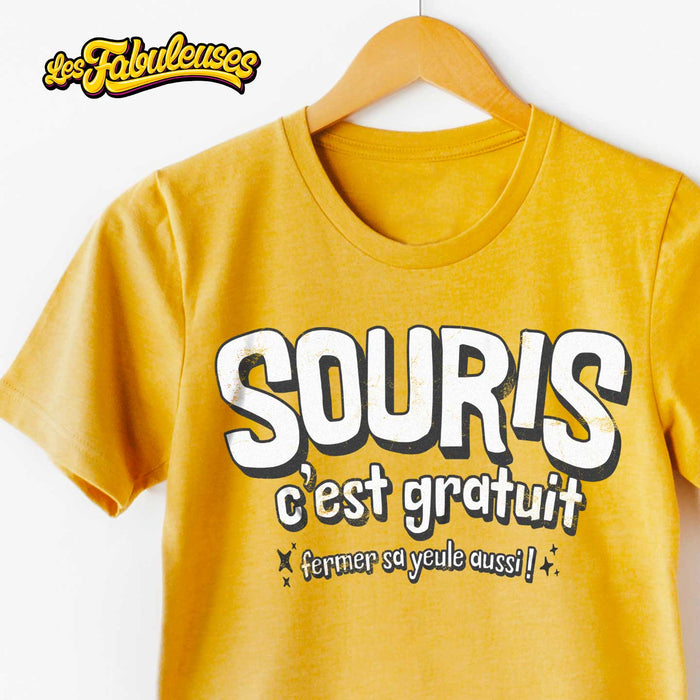 Souris c'est gratuit fermer sa yeule aussi ! - T-Shirt