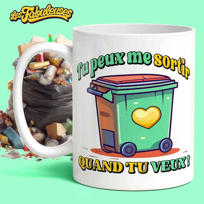 Tasse - Tu peux me sortir quand tu veux !