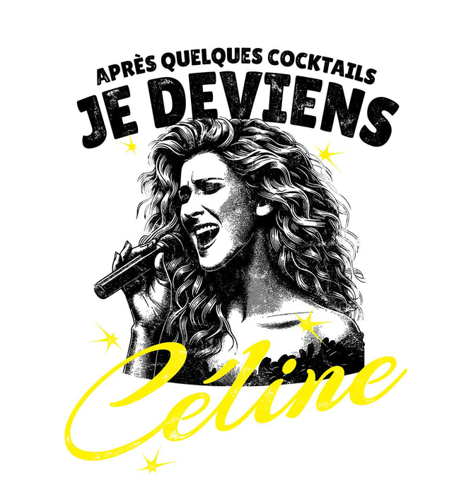 Après quelques cocktails je deviens CÉLINE - T-Shirt