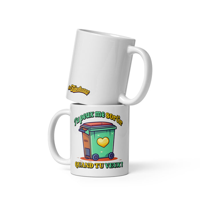 Tasse - Tu peux me sortir quand tu veux !