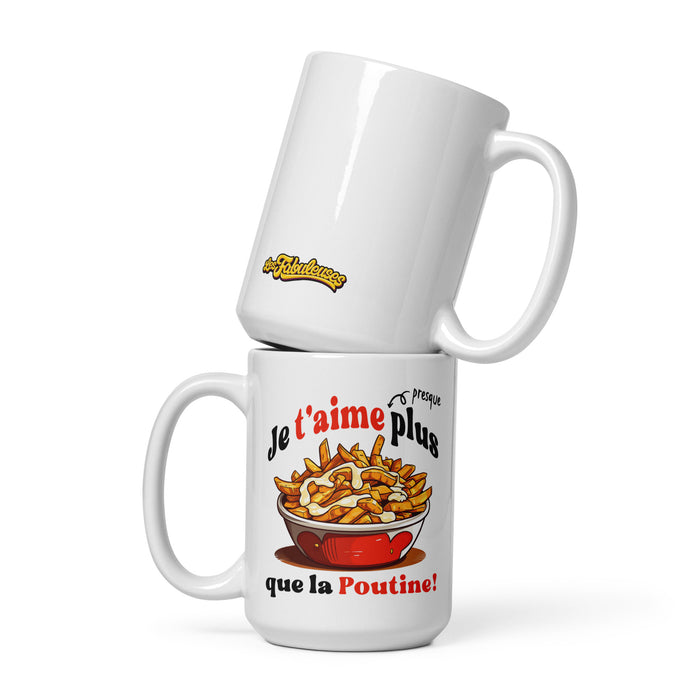 Tasse - Je t'aime plus que la Poutine