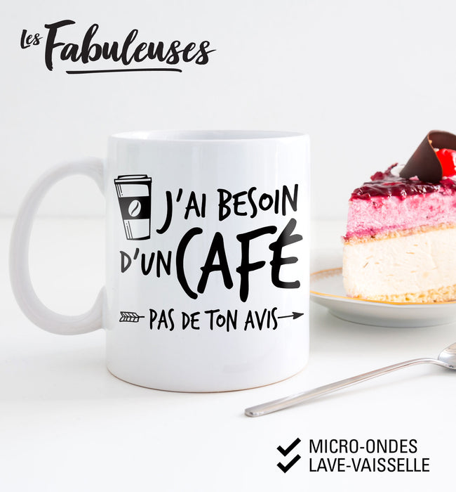 TASSE - J'ai besoin d'un café pas de ton avis