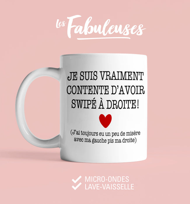 TASSE - Je suis Vraiment contente d’avoir SWIPÉ à droite