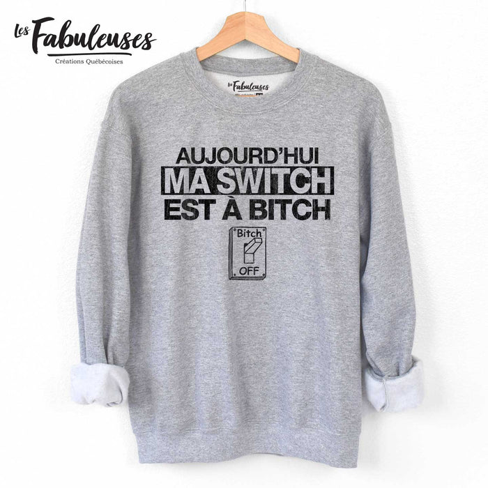 Aujourd'hui ma Switch est à Bitch - Coton Ouaté Unisexe