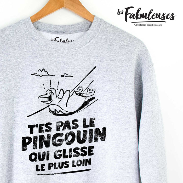 T'es pas le pingouin qui glisse le plus loin - Coton Ouaté Unisexe