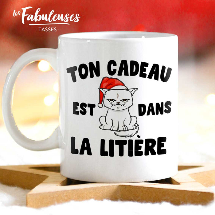 TASSE - Ton cadeau est dans la litière