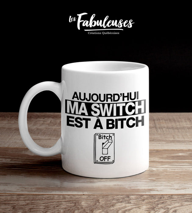 TASSE - Aujourd'hui ma Switch est à Bitch