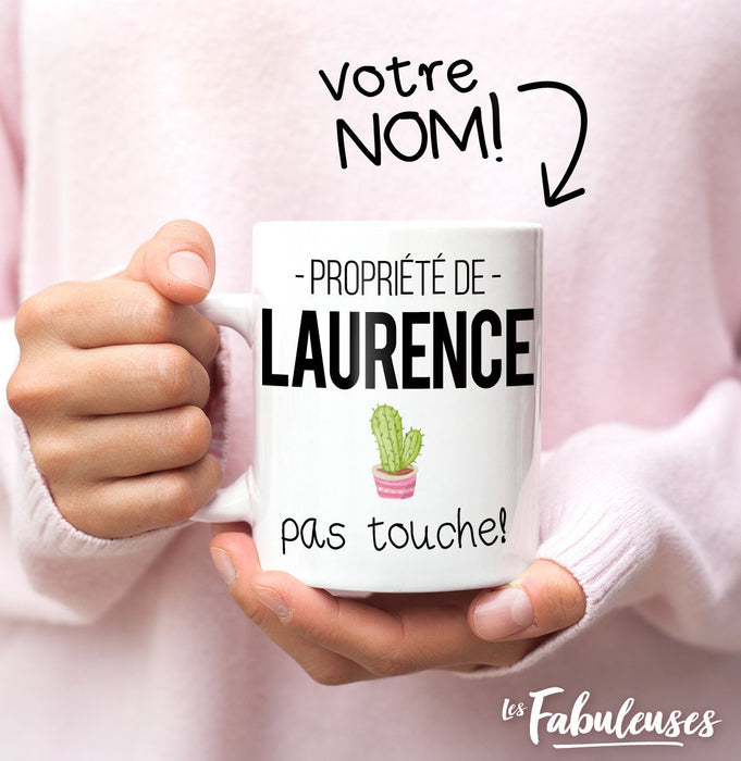 TASSE - Propriété de : (votre nom) Pas touche !