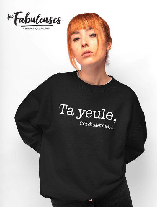 Ta Yeule, cordialement - Coton Ouaté Unisexe