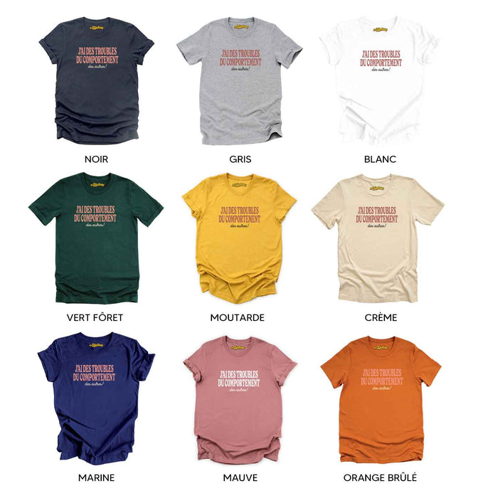 J'ai des troubles du comportement des autres ! - T-Shirt