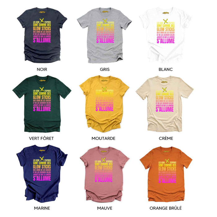 Les gens stupides sont comme des Glow Sticks - T-Shirt