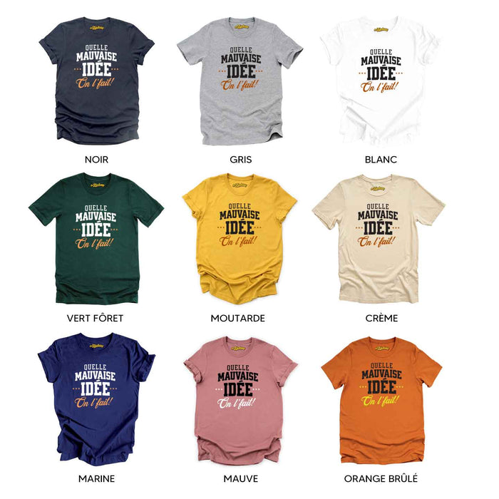 Quelle mauvaise idée on l'fait ! (2026)  - T-Shirt