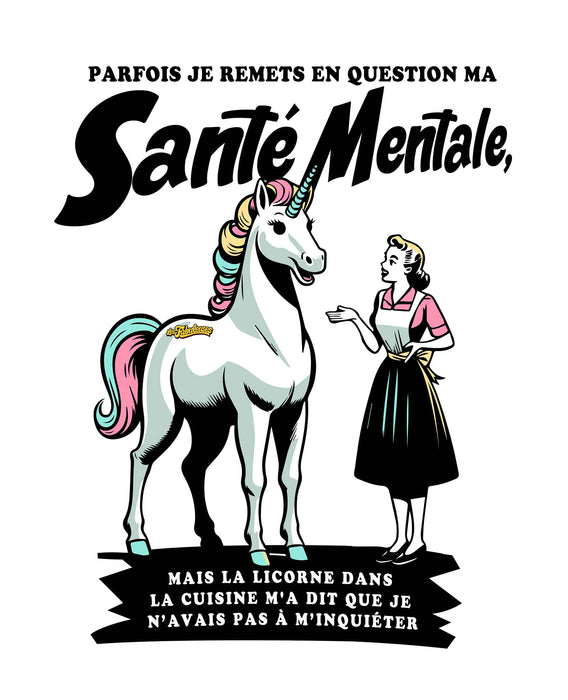 Licorne, Parfois je remets en question ma Santé Mentale - Coton Ouaté Unisexe