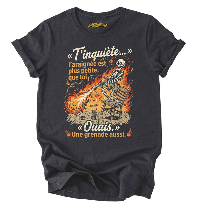 T'inquiète l'araignée est plus petite que toi - T-Shirt