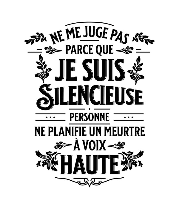 Ne me juge pas parce que je suis Silencieuse - T-Shirt