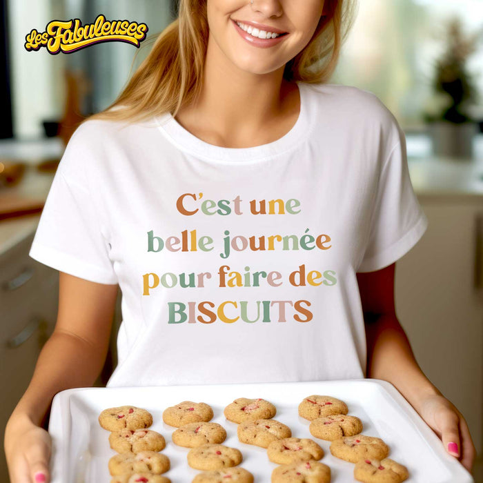 C'est une belle journée pour faire des Biscuits - T-Shirt - FEMME