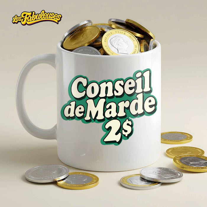 Conseil de marde 2$ - Tasse