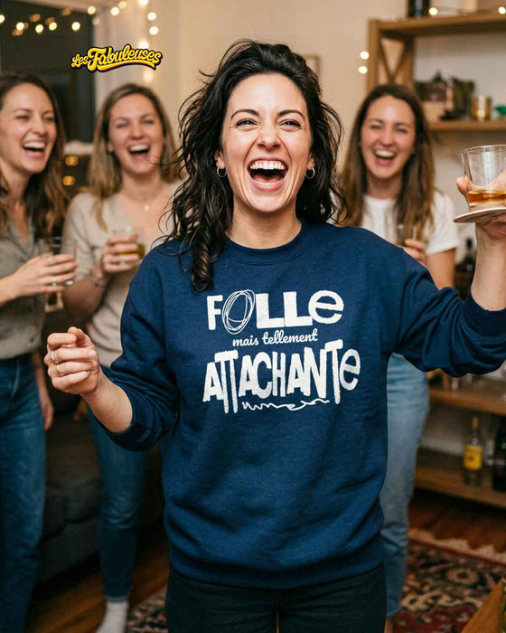 Folle mais tellement attachante (2026)  - Coton Ouaté Unisexe