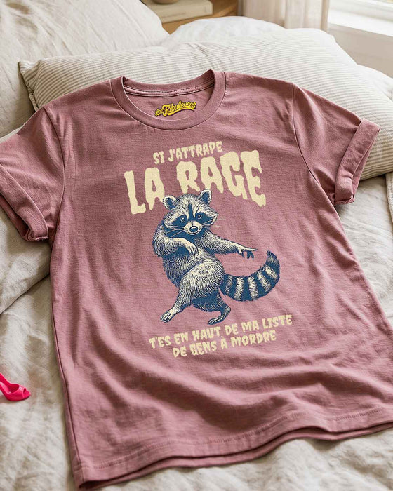 Si J'attrape la Rage - T-Shirt