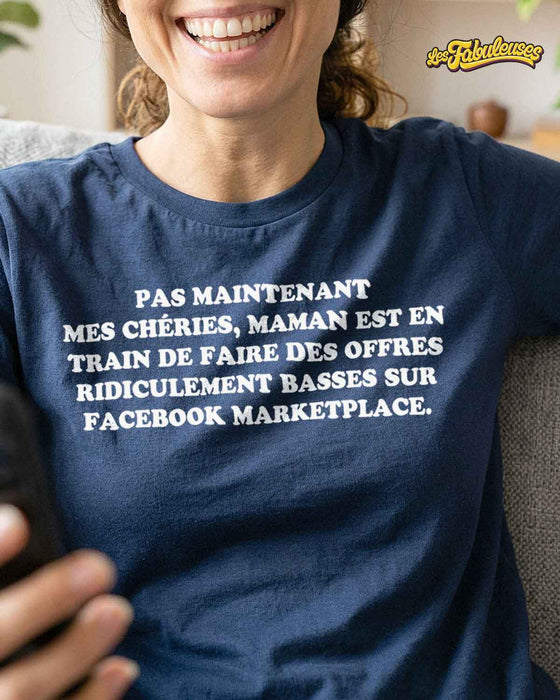 Pas maintenant mes chéries - T-Shirt