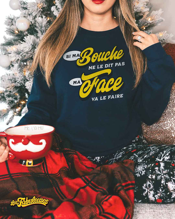 Si ma bouche ne le dit pas ma face va le faire V.2 - Coton Ouaté Unisexe