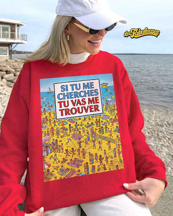 Si tu me cherches tu vas me trouver  - Coton Ouaté Unisexe