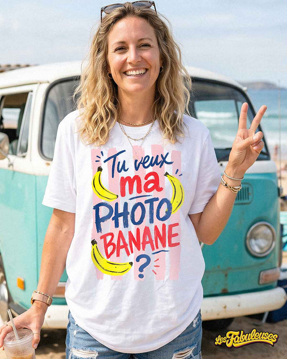 Tu veux ma photo banane ? - T-Shirt