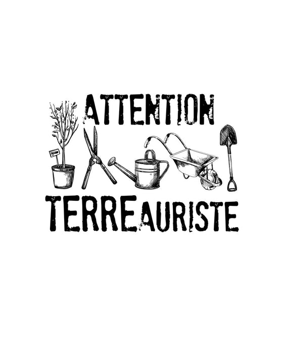 ATTENTION Terreauriste - T-Shirt