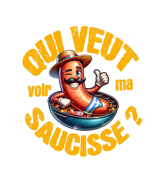 Qui veut voir ma Saucisse ? - T-Shirt