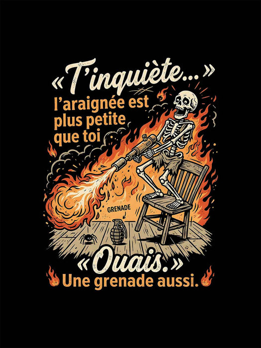 T'inquiète l'araignée est plus petite que toi - T-Shirt